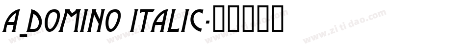 a_DomIno Italic字体转换